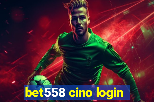 bet558 cino login